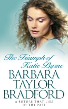 The Triumph of Katie Byrne, Paperback / softback Book The Triumph of Katie Byrne, Paperback / softback Book