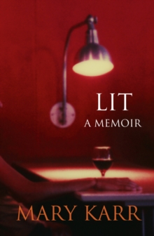 Lit : A Memoir, Paperback / softback Book Lit : A Memoir, Paperback / softback Book