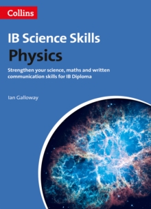 Physics : Science, Maths and Written Communication (Ib Diploma), Paperback / softback Book Physics : Science, Maths and Written Communication (Ib Diploma), Paperback / softback Book