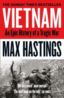 Vietnam : An Epic History of a Tragic War, Paperback / softback Book Vietnam : An Epic History of a Tragic War, Paperback / softback Book
