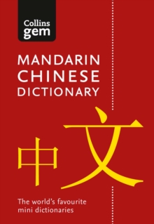Collins Mandarin Chinese Gem Dictionary : The World's Favourite Mini Dictionaries, Paperback / softback Book Collins Mandarin Chinese Gem Dictionary : The World's Favourite Mini Dictionaries, Paperback / softback Book