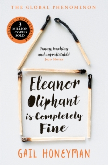 Eleanor Oliphant is Completely Fine : Debut Sunday Times Bestseller and Costa First Novel Book Award Winner 2017, Paperback Book Eleanor Oliphant is Completely Fine : Debut Sunday Times Bestseller and Costa First Novel Book Award Winner 2017, Paperback Book