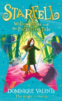 Starfell: Willow Moss and the Forgotten Tale, Hardback Book Starfell: Willow Moss and the Forgotten Tale, Hardback Book