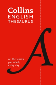 English Thesaurus Essential : All the Words You Need, Every Day, Paperback / softback Book English Thesaurus Essential : All the Words You Need, Every Day, Paperback / softback Book