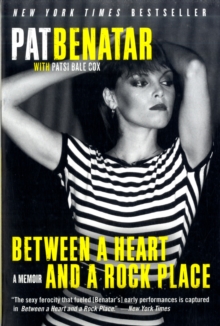 Between a Heart and a Rock Place : A Memoir, Paperback / softback Book Between a Heart and a Rock Place : A Memoir, Paperback / softback Book