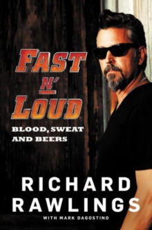 Fast N' Loud : Blood, Sweat and Beers, Paperback / softback Book Fast N' Loud : Blood, Sweat and Beers, Paperback / softback Book
