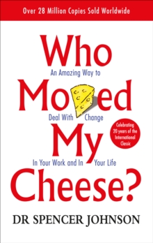 Who Moved My Cheese, Paperback / softback Book Who Moved My Cheese, Paperback / softback Book