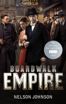 Boardwalk Empire : The Birth, High Times and the Corruption of Atlantic City, Paperback / softback Book Boardwalk Empire : The Birth, High Times and the Corruption of Atlantic City, Paperback / softback Book