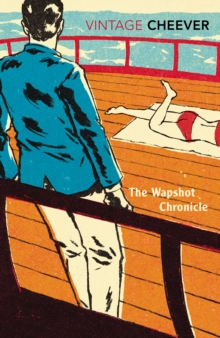 The Wapshot Chronicle, Paperback / softback Book The Wapshot Chronicle, Paperback / softback Book