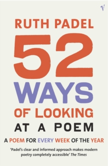 52 Ways Of Looking At A Poem : or How Reading Modern Poetry Can Change Your Life, Paperback Book 52 Ways Of Looking At A Poem : or How Reading Modern Poetry Can Change Your Life, Paperback Book