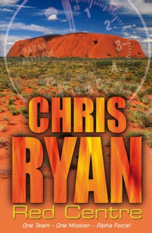 Alpha Force: Red Centre : Book 5, Paperback / softback Book Alpha Force: Red Centre : Book 5, Paperback / softback Book
