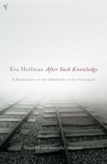 After Such Knowledge, Paperback / softback Book After Such Knowledge, Paperback / softback Book