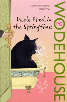 Uncle Fred in the Springtime : (Blandings Castle), Paperback / softback Book Uncle Fred in the Springtime : (Blandings Castle), Paperback / softback Book