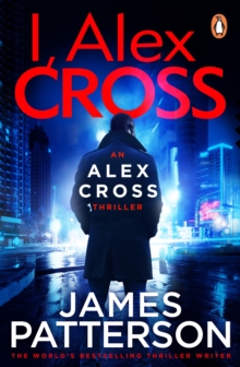 I, Alex Cross : (Alex Cross 16), Paperback / softback Book I, Alex Cross : (Alex Cross 16), Paperback / softback Book