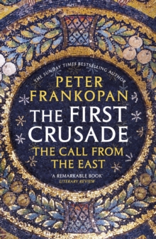 The First Crusade : The Call from the East, Paperback / softback Book The First Crusade : The Call from the East, Paperback / softback Book
