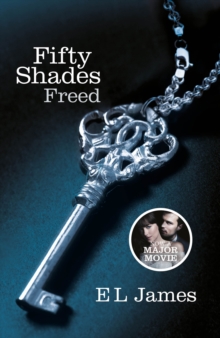 Fifty Shades Freed : Book 3 of the Fifty Shades trilogy, Paperback / softback Book Fifty Shades Freed : Book 3 of the Fifty Shades trilogy, Paperback / softback Book