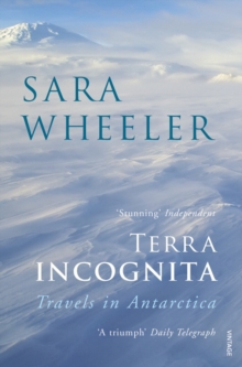Terra Incognita : Travels in Antarctica, Paperback / softback Book Terra Incognita : Travels in Antarctica, Paperback / softback Book