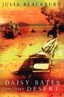 Daisy Bates In The Desert, Paperback / softback Book Daisy Bates In The Desert, Paperback / softback Book