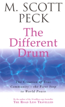 The Different Drum : Community-making and peace, Paperback / softback Book The Different Drum : Community-making and peace, Paperback / softback Book