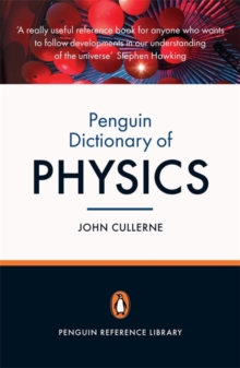 Penguin Dictionary of Physics : Fourth Edition, Paperback / softback Book Penguin Dictionary of Physics : Fourth Edition, Paperback / softback Book