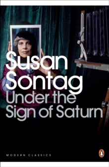 Under the Sign of Saturn : Essays, Paperback / softback Book Under the Sign of Saturn : Essays, Paperback / softback Book