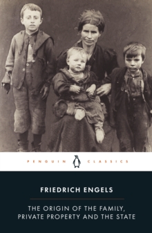 The Origin of the Family, Private Property and the State, Paperback / softback Book The Origin of the Family, Private Property and the State, Paperback / softback Book