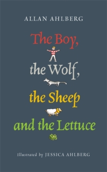 The Boy, the Wolf, the Sheep and the Lettuce, Paperback / softback Book The Boy, the Wolf, the Sheep and the Lettuce, Paperback / softback Book