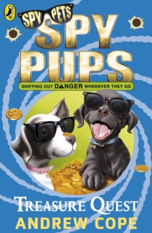 Spy Pups: Treasure Quest, Paperback / softback Book Spy Pups: Treasure Quest, Paperback / softback Book