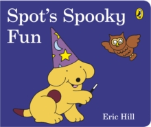 Spot's Spooky Fun : (Cased board edition), Board book Book Spot's Spooky Fun : (Cased board edition), Board book Book
