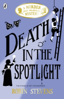 Death in the Spotlight : A Murder Most Unladylike Mystery, Paperback / softback Book Death in the Spotlight : A Murder Most Unladylike Mystery, Paperback / softback Book
