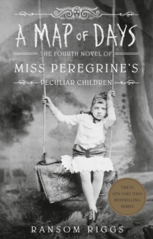 A Map of Days : Miss Peregrine's Peculiar Children, Paperback / softback Book A Map of Days : Miss Peregrine's Peculiar Children, Paperback / softback Book