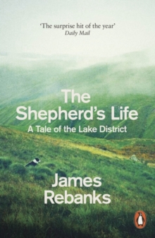 The Shepherd's Life : A Tale of the Lake District, Paperback / softback Book The Shepherd's Life : A Tale of the Lake District, Paperback / softback Book