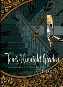 Tom's Midnight Garden Graphic Novel, Hardback Book Tom's Midnight Garden Graphic Novel, Hardback Book