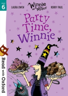 Read with Oxford: Stage 6: Winnie and Wilbur: Party Time, Winnie, Paperback / softback Book Read with Oxford: Stage 6: Winnie and Wilbur: Party Time, Winnie, Paperback / softback Book