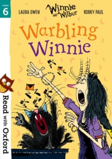 Read with Oxford: Stage 6: Winnie and Wilbur: Warbling Winnie, Paperback / softback Book Read with Oxford: Stage 6: Winnie and Wilbur: Warbling Winnie, Paperback / softback Book