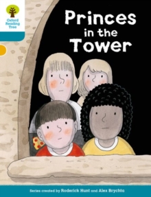 Oxford Reading Tree Biff, Chip and Kipper Stories Decode and Develop: Level 9: Princes in the Tower, Paperback / softback Book Oxford Reading Tree Biff, Chip and Kipper Stories Decode and Develop: Level 9: Princes in the Tower, Paperback / softback Book