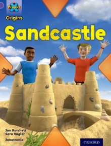 Project X Origins: Purple Book Band, Oxford Level 8: Buildings: Sandcastle, Paperback / softback Book Project X Origins: Purple Book Band, Oxford Level 8: Buildings: Sandcastle, Paperback / softback Book