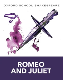 Oxford School Shakespeare: Romeo and Juliet, Paperback / softback Book Oxford School Shakespeare: Romeo and Juliet, Paperback / softback Book