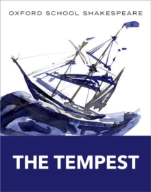 Oxford School Shakespeare: The Tempest, Paperback / softback Book Oxford School Shakespeare: The Tempest, Paperback / softback Book