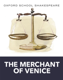 Oxford School Shakespeare: Merchant of Venice, Paperback / softback Book Oxford School Shakespeare: Merchant of Venice, Paperback / softback Book