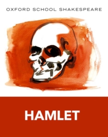 Oxford School Shakespeare: Hamlet, Paperback / softback Book Oxford School Shakespeare: Hamlet, Paperback / softback Book