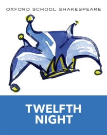 Oxford School Shakespeare: Twelfth Night, Paperback / softback Book Oxford School Shakespeare: Twelfth Night, Paperback / softback Book