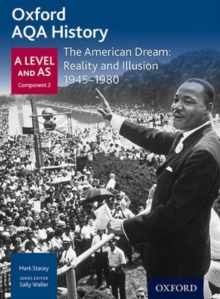 Oxford AQA History for A Level: The American Dream: Reality and Illusion 1945-1980, Paperback / softback Book Oxford AQA History for A Level: The American Dream: Reality and Illusion 1945-1980, Paperback / softback Book