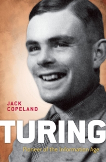 Turing : Pioneer of the Information Age, Paperback / softback Book Turing : Pioneer of the Information Age, Paperback / softback Book