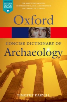 Concise Oxford Dictionary of Archaeology, Paperback Book Concise Oxford Dictionary of Archaeology, Paperback Book