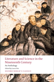 Literature and Science in the Nineteenth Century : An Anthology, Paperback Book Literature and Science in the Nineteenth Century : An Anthology, Paperback Book