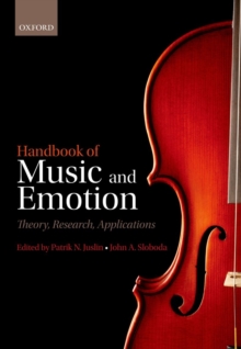 Handbook of Music and Emotion : Theory, Research, Applications, Paperback / softback Book Handbook of Music and Emotion : Theory, Research, Applications, Paperback / softback Book