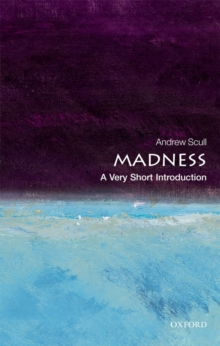 Madness: A Very Short Introduction, Paperback / softback Book Madness: A Very Short Introduction, Paperback / softback Book