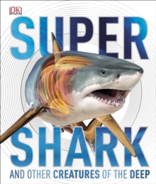 SuperShark : And Other Creatures of the Deep, Hardback Book SuperShark : And Other Creatures of the Deep, Hardback Book