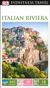 DK Eyewitness Travel Guide Italian Riviera, Paperback / softback Book DK Eyewitness Travel Guide Italian Riviera, Paperback / softback Book